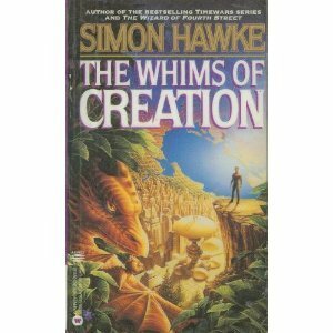 The Whims of Creation by Simon Hawke
