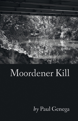 Moordener Kill by Paul Genega