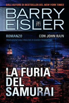 La Furia Del Samurai: Romanzo con John Rain by Barry Eisler