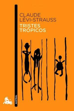 Tristes trópicos by Claude Lévi-Strauss