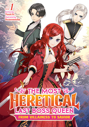 The Most Heretical Last Boss Queen: From Villainess to Savior, Vol. 1 by Tenichi