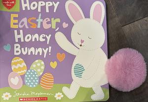 Hoppy Easter, Honey Bunny! by Sandra Magsamen