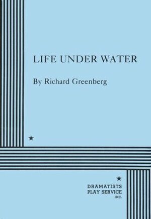 Life Under Water by Richard Greenberg