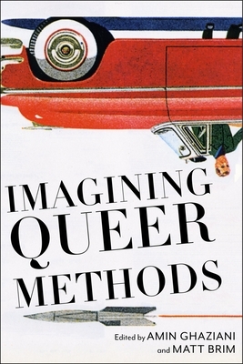 Imagining Queer Methods by 