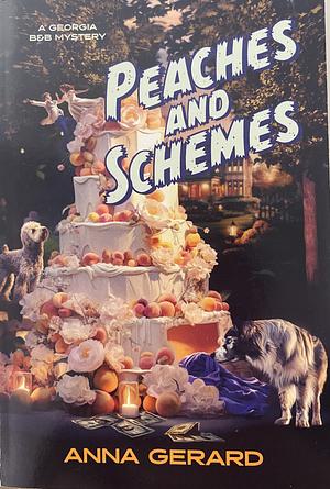 Peaches and Schemes by Anna Gerard