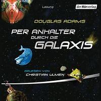 Per Anhalter durch die Galaxis by Douglas Adams