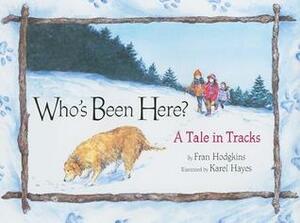 Who's Been Here?: A Tale in Tracks by Fran Hodgkins