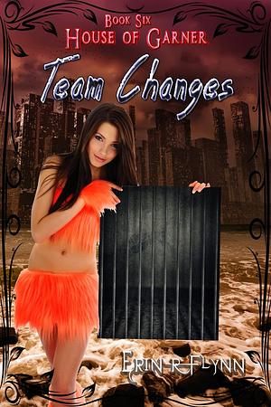 Team Changes by Erin R. Flynn