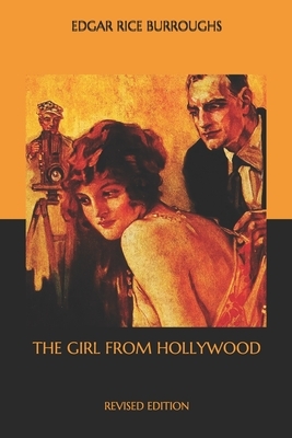 The Girl from Hollywood: Revised Edition by Edgar Rice Burroughs