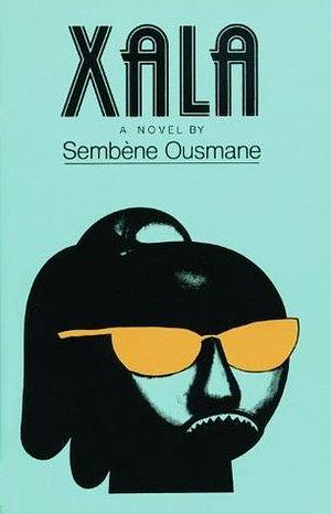 Xala: A Novel by Ousmane Sembène, Ousmane Sembène