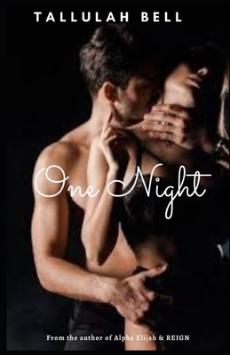 One Night by Tallulah Bell