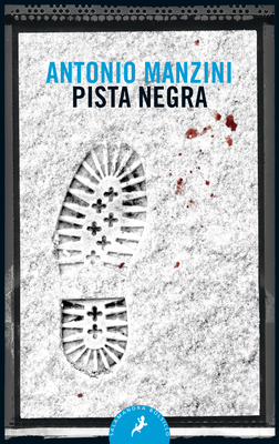 Pista Negra / Black Run by Antonio Manzini
