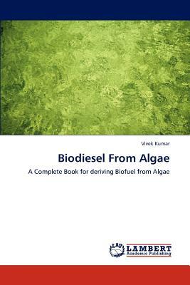 Biodiesel from Algae by Vivek Kumar