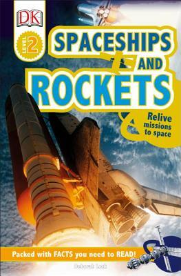 DK Readers L2: Spaceships and Rockets: Relive Missions to Space by D.K. Publishing