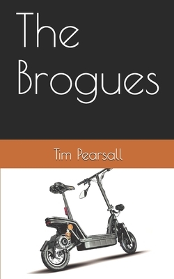 The Brogues by Tim Pearsall