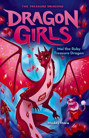 Mei the Ruby Treasure Dragon EBOOK by Maddy Mara, Maddy Mara