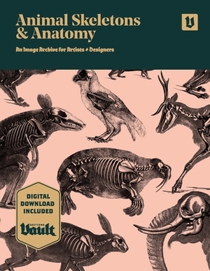 Animal Skeletons and Anatomy: An Image Archive for Artists and Designers by James Kale