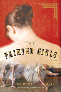 The Painted Girls by Cathy Marie Buchanan