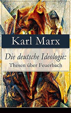 Die deutsche Ideologie by Karl Marx