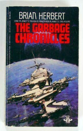 The Garbage Chronicles by Brian Herbert