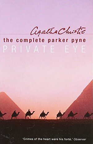 The Complete Parker Pyne, Private Eye by Agatha Christie