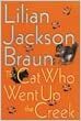 The Cat Who Went Up The Creek by Lilian Jackson Braun