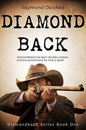 Diamondback by Raymond Obstfeld