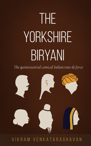 The Yorkshire Biryani by Vikram Venkataraghavan