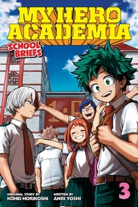 My Hero Academia: School Briefs, Vol. 3: Dorm Days by Anri Yoshi