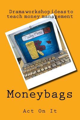 Moneybags by Helen Turner, Rachel Steele