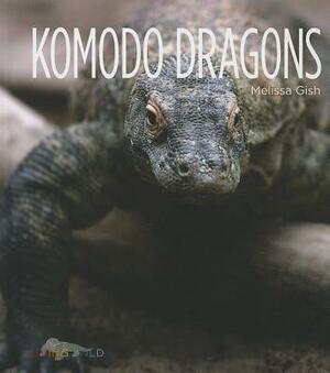 Komodo Dragons by Melissa Gish