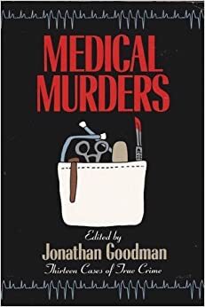 Medical Murders by Jonathan Goodman