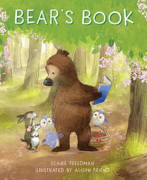 Bear's Book by Claire Freedman, Alison Friend