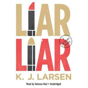 Liar, Liar: A Cat DeLuca Mystery by K. J. Larsen