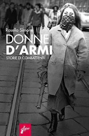 Donne oltre le armi: Tredici storie di sovversione e genere by Rosella Simone