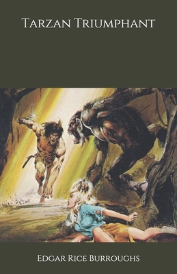 Tarzan Triumphant by Edgar Rice Burroughs