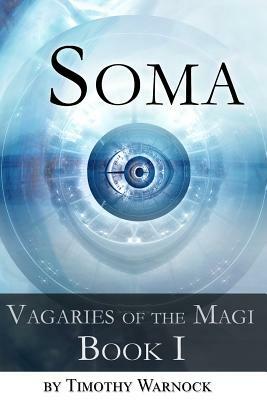 Soma by Timothy Warnock