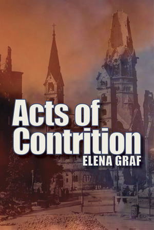 Acts of Contrition by Elena Graf