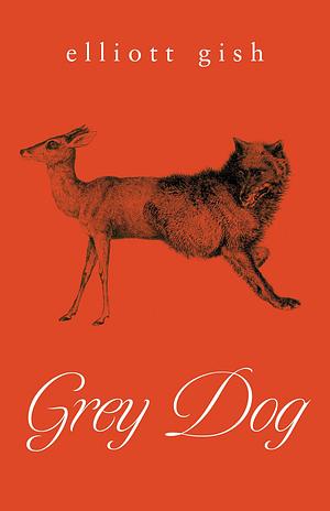 Grey Dog by Elliott Gish