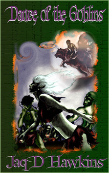 Dance Of The Goblins by Jaq D. Hawkins