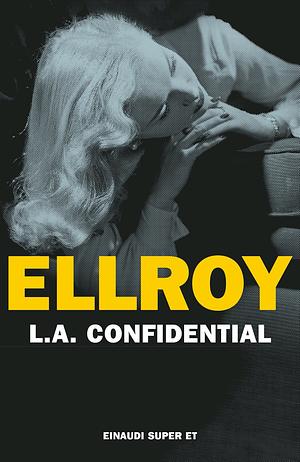 L.A. Confidential by James Ellroy