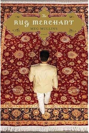 The Rug Merchant by Christiane Buchner, Meg Mullins