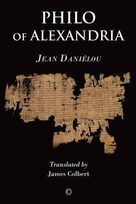 Philo of Alexandria by Jean Danielou