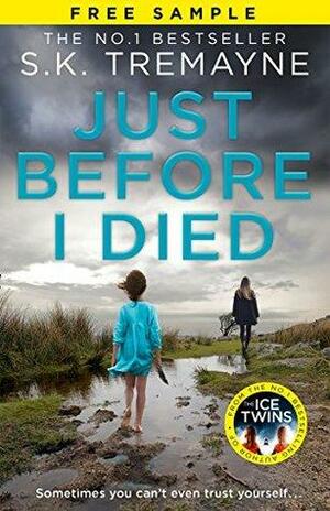 Just Before I Died: Free Sampler by S.K. Tremayne