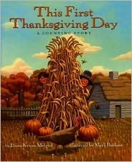 This First Thanksgiving Day: A Counting Story by Laura Krauss Melmed, Mark Buehner