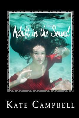 Adrift in the Sound by Kate Campbell