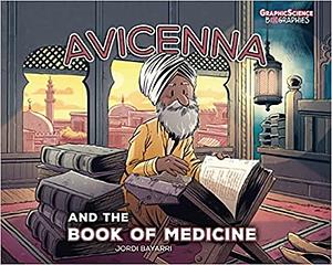 Avicenna and the Book of Medicine by Jordi Bayarri, Jordi Bayarri