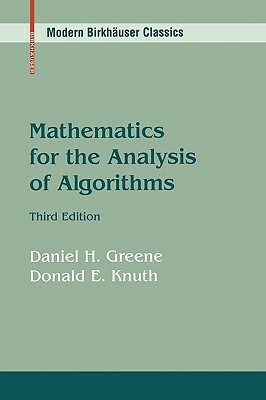 Mathematics for the Analysis of Algorithms by Daniel H. Greene, Donald Ervin Knuth