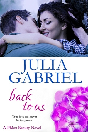 Back to Us by Julia Gabriel