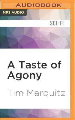 A Taste of Agony by Tim Marquitz